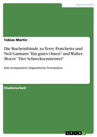 Die Bucheinbände zu Terry Pratchetts und Neil Gaimans "Ein gutes Omen" und Walter Moers' "Der Schrecksenmeister" - Tobias Martin - E-Book