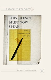 This Silence Must Now Speak - T. Altizer - E-Book