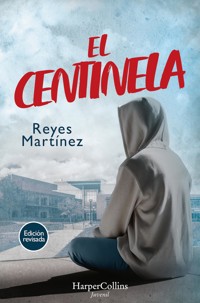 El Centinela - Reyes Martínez - E-Book
