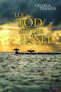 LUCs Tod auf der Insel - George Tenner - E-Book