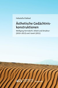 Ästhetische Gedächtniskonstruktionen - Hebatalla Elakkad - E-Book