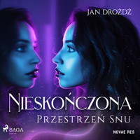 Nieskończona Przestrzeń Snu - Jan Drożdż - Hörbuch
