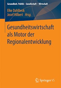 Gesundheitswirtschaft als Motor der Regionalentwicklung - - E-Book