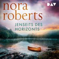 Jenseits des Horizonts - Nora Roberts - Hörbuch