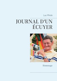JOURNAL D'UN ÉCUYER - Luc Pirick - E-Book