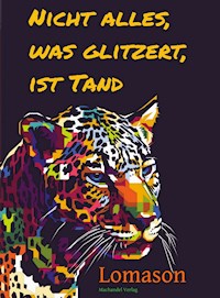 Nicht alles, was glitzert, ist Tand - Lomason - E-Book