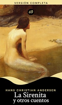 La Sirenita y otros cuentos - Hans Christian Andersen - E-Book