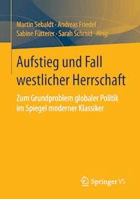 Aufstieg und Fall westlicher Herrschaft -  - E-Book