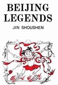 Beijing Legends - Jin Shoushen - E-Book