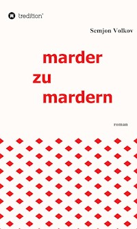 marder zu mardern - Semjon Volkov - E-Book