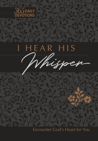 I Hear His Whisper 365 Daily Devotions (Gift Edition) - Brian Simmons - E-Book