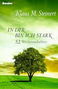 In dir bin ich stark - Klaus Steinert - E-Book