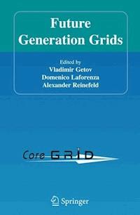 Future Generation Grids -  - E-Book