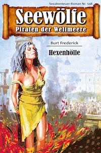 Seewölfe - Piraten der Weltmeere 598 - Burt Frederick - E-Book