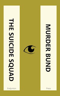 The Suicide Squad - Murder Bund - Emile Tepperman - E-Book