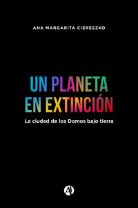 Un planeta en extinción - Ana Margarita Ciereszko - E-Book
