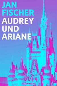 Audrey und Ariane - Jan Fischer - E-Book