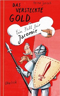 Das versteckte Gold - Ein Fall für Jaromir - Heinz Janisch - E-Book