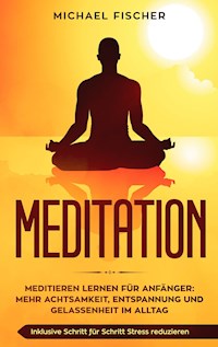 MEDITATION - Michael Fischer - E-Book