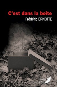 C'est dans la boîte - Frédéric Ernotte - E-Book