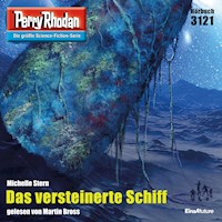 Perry Rhodan 3121: Das versteinerte Schiff - Michelle Stern - Hörbuch