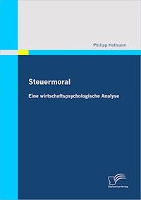 Steuermoral - Philipp Hofmann - E-Book