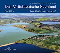 Das Mitteldeutsche Seenland. Vom Wandel einer Landschaft - Lothar Eißmann - E-Book