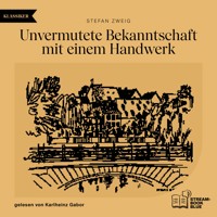 Unvermutete Bekanntschaft mit einem Handwerk - Stefan Zweig - Hörbuch
