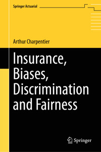 Insurance, Biases, Discrimination and Fairness - Arthur Charpentier - E-Book