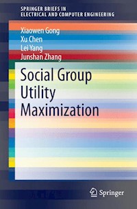 Social Group Utility Maximization - Xiaowen Gong - E-Book