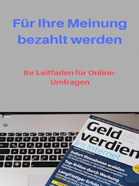 Für Ihre Meinung bezahlt werden - Andre Sternberg - E-Book