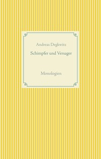Schimpfer und Versager - Andreas Degkwitz - E-Book