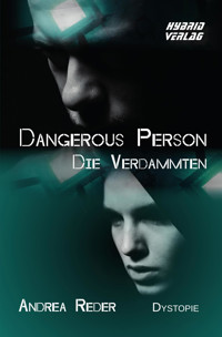 Dangerous Person: Die Verdammten - Andrea Reder - E-Book