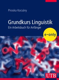 Grundkurs Linguistik - Piroska Kocsány - E-Book