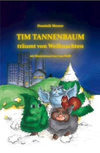 Tim Tannenbaum träumt von Weihnachten - Dominik Meurer - E-Book