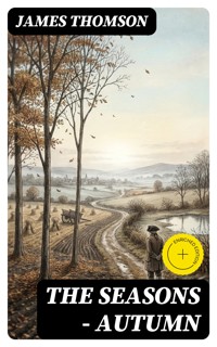The Seasons — Autumn - James Thomson - E-Book