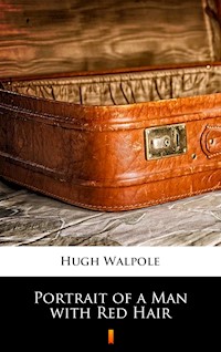 Portrait of a Man with Red Hair - Hugh Walpole - E-Book