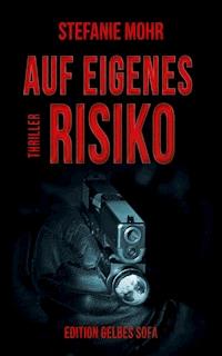 Auf eigenes Risiko - Stefanie Mohr - E-Book