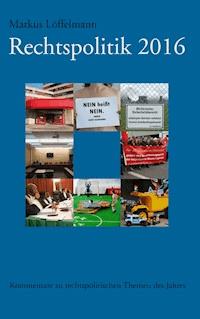 Rechtspolitik 2016 - Markus Löffelmann - E-Book