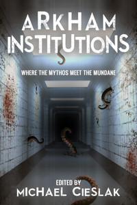 Arkham Institutions -  - E-Book