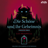 Disney Twisted Tales: Die Schöne und ihr Geheimnis - Liz Braswell - Hörbuch