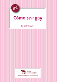 Cómo ser gay - David M. Halperin - E-Book