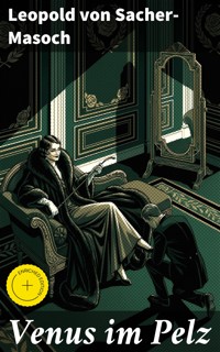 Venus im Pelz - Leopold von Sacher-Masoch - E-Book