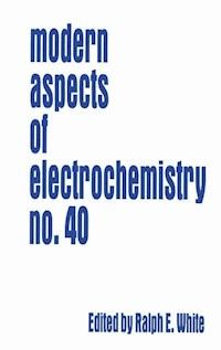Modern Aspects of Electrochemistry 40 - - E-Book