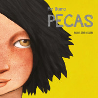Me llamo Pecas - Raquel Díaz Reguera - E-Book