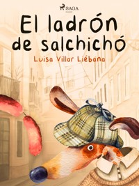 El ladrón de salchichón - Luisa Villar Liébana - E-Book