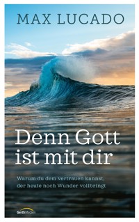 Denn Gott ist mit dir - Max Lucado - E-Book