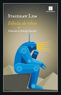 Fábulas de robots - Stanislaw Lem - E-Book