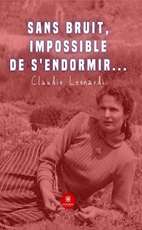 Sans bruit, impossible de s'endormir… - Claudio Leonardi - E-Book