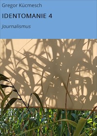 IDENTOMANIE 4 - Gregor Kücmesch - E-Book